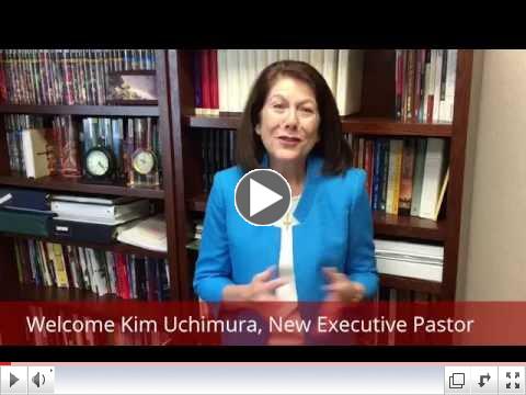 Welcome Kim Uchimura, New Executive Pastor