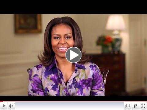 A Special Video Message from First Lady Michelle Obama