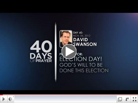 40 Days of Prayer - Day 40 - DAVID SWANSON