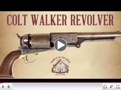 Colt Walker Revolver (Firearms of the Texas Frontier)