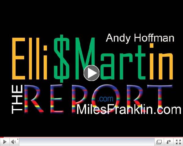 Ellis Martin Report with Andy Hoffman of Miles Franklin.com