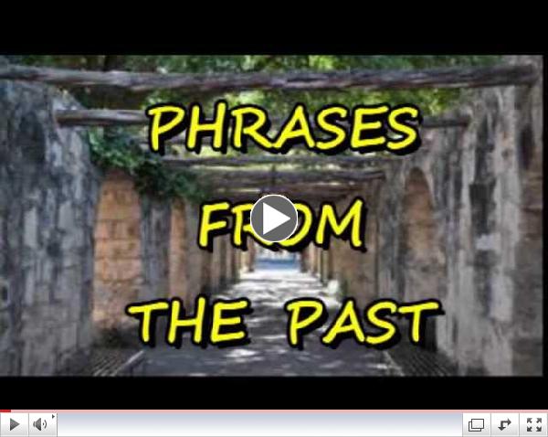 Flash in the Pan - Phrases from the Past - The Alamo Eduction Dept.