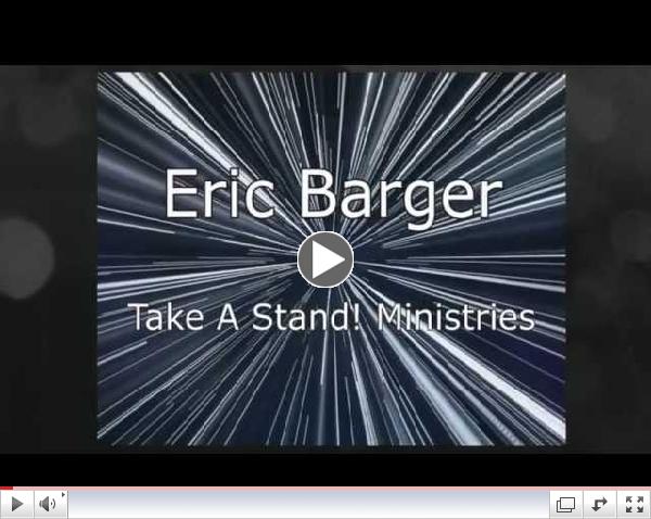 Introducing Eric Barger & Take A Stand! Ministries