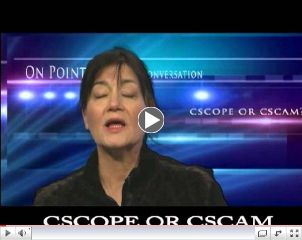 CSCOPE or CSCAM