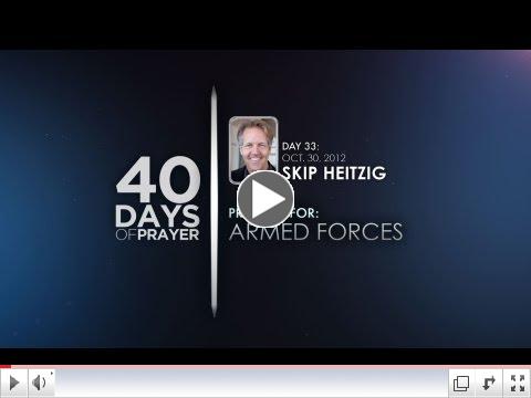 40 Days of Prayer - Day 33 - SKIP HEITZIG